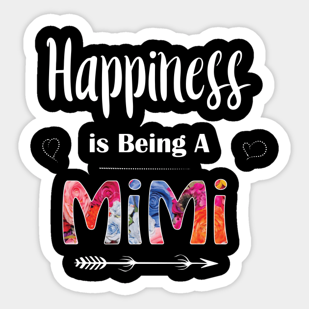 Happiness is Being A MiMi Sticker by TheWarehouse